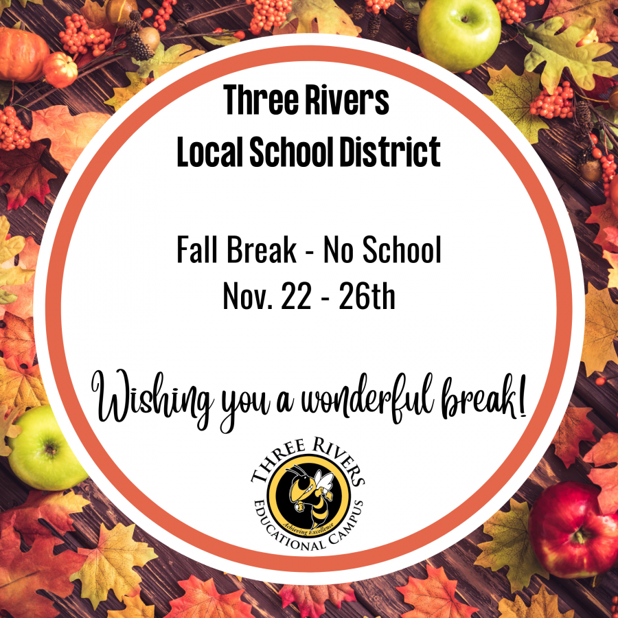 Fall Break is November 22nd - 26th